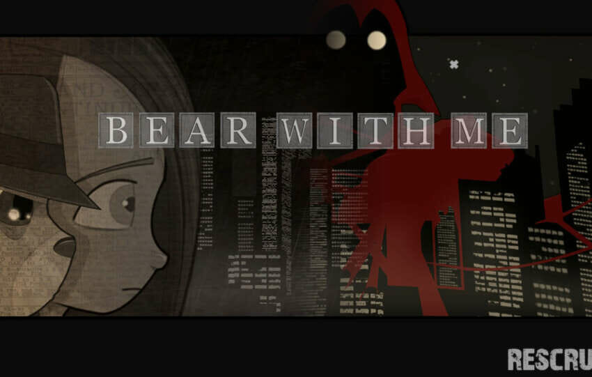 Bear With Me Titel